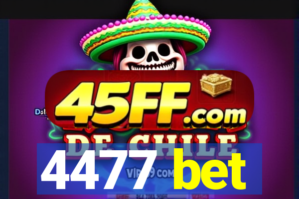 4477 bet